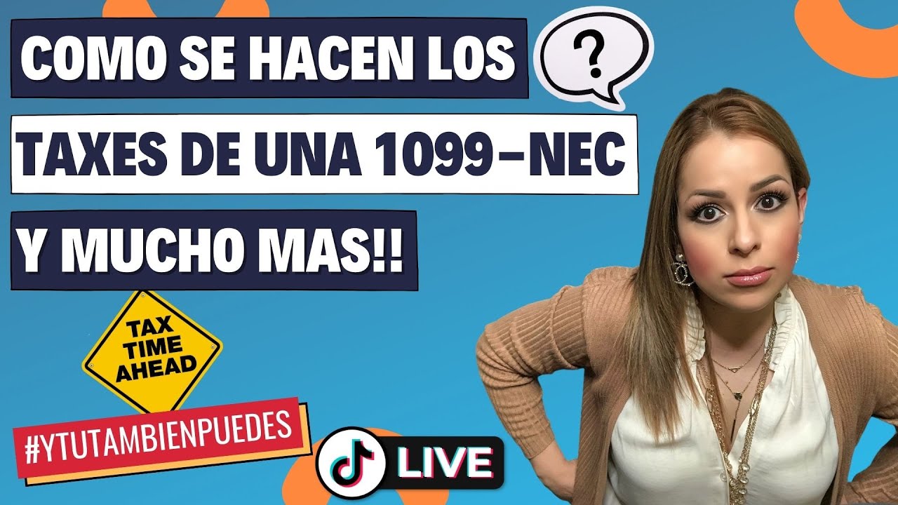 COMO se hacen los IMPUESTOS (TAXES) con una 1099-NEC ó si TRABAJAS por TU CUENTA? No. 164