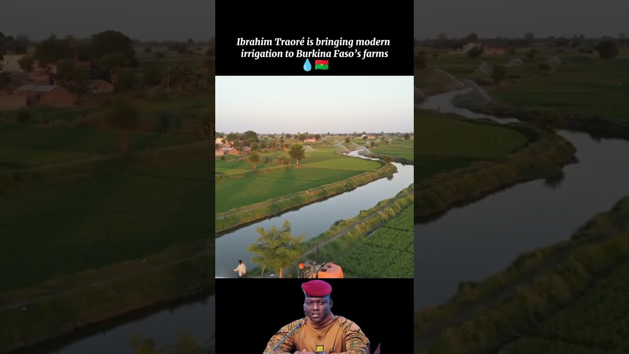 Ibrahim Traor&eacute;&rsquo;s leadership bringing modern irrigation to Burkina Faso&rsquo;s farms #ibrahimtraor&eacute;