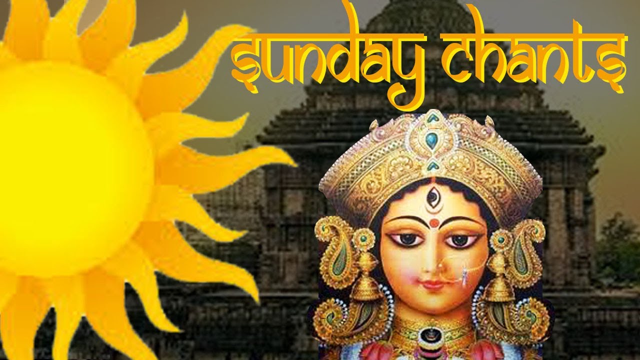 Sunday Chants: Shlokas to chant on Lord Surya and the Mother Goddess / Devi. Commentary in English