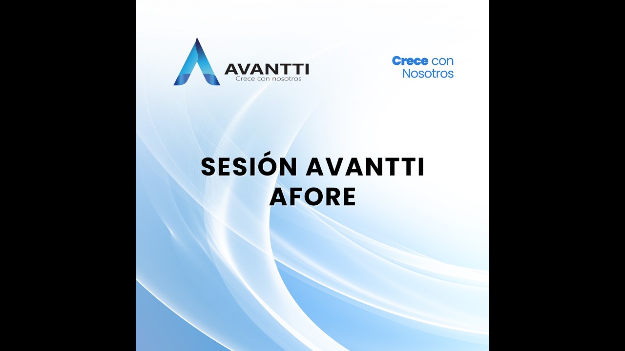 09_Feb Sesión AVANTTI _ AFORE