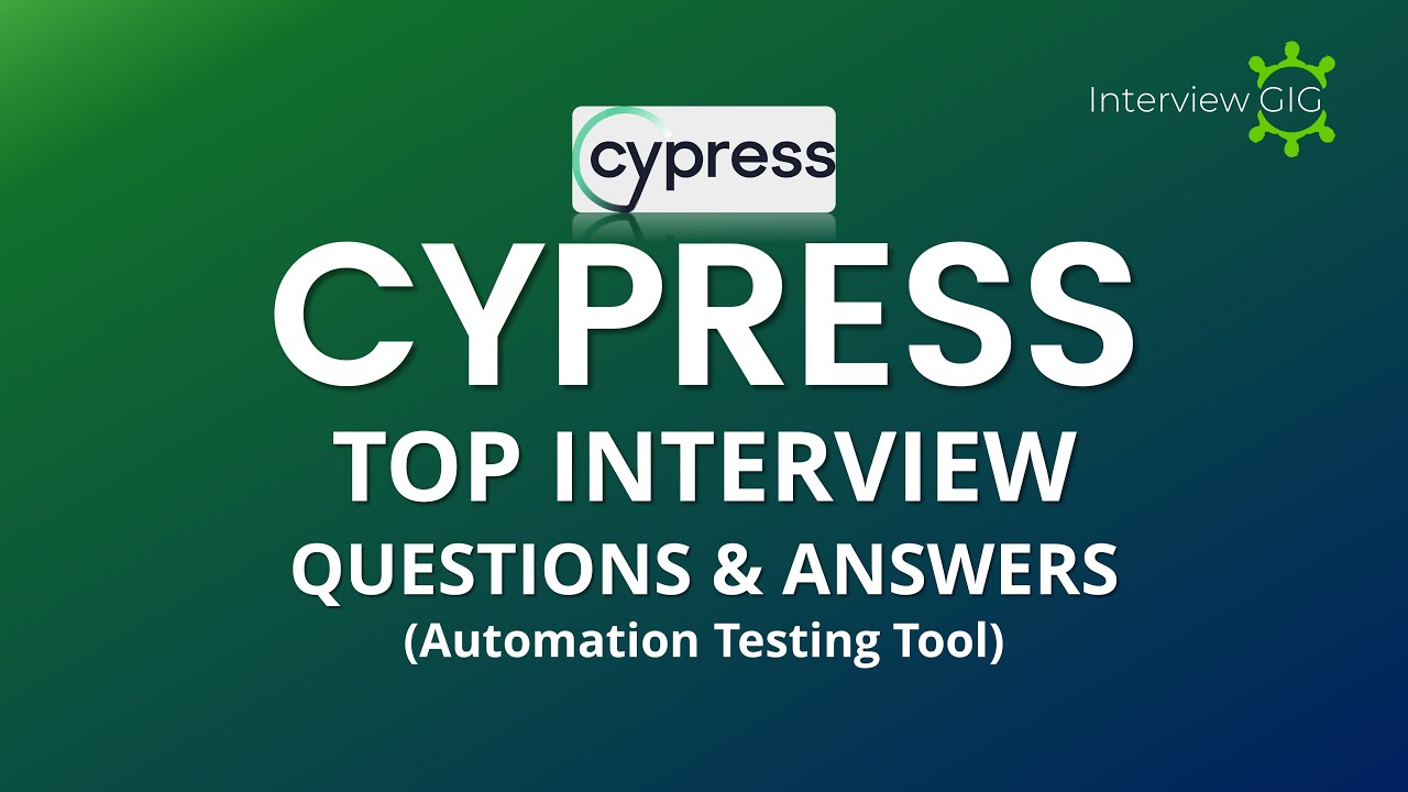 Cypress Interview Questions and Answers  | Automation Testing Tool | Coding Examples