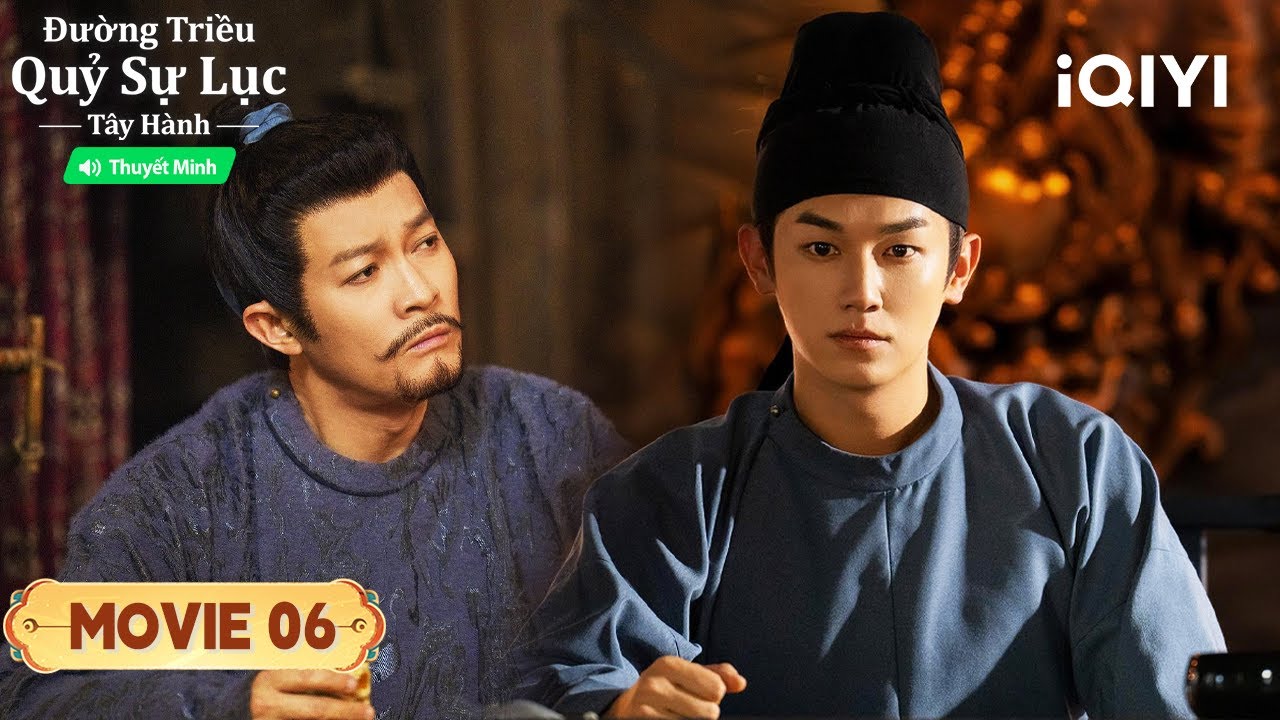 Đường Triều Quỷ Sự Lục 2  - MOVIE 06 | ✉ Thư từ Thượng Tiên Phường | iQIYI Phim Thuyết Minh