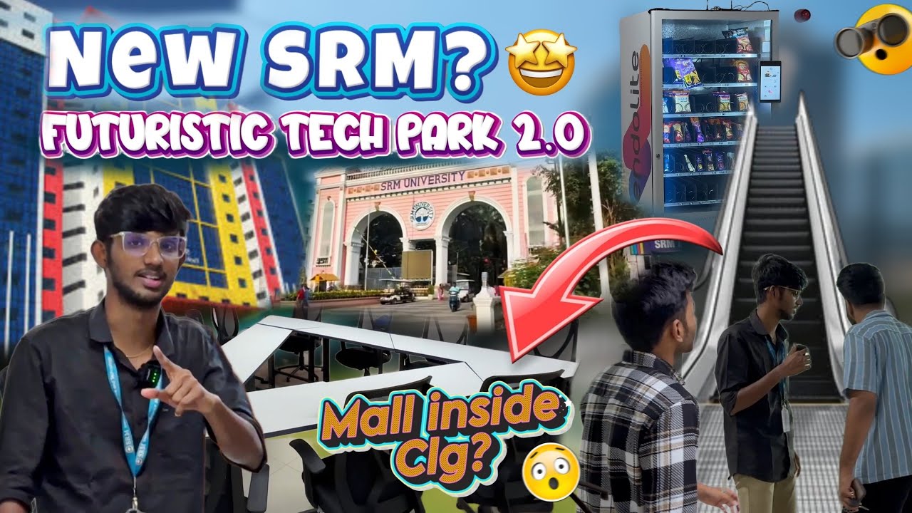 SRM Ktr Reloaded😎🔥| Techpark 2.0💯 | Only Escalators inside??🤯📈