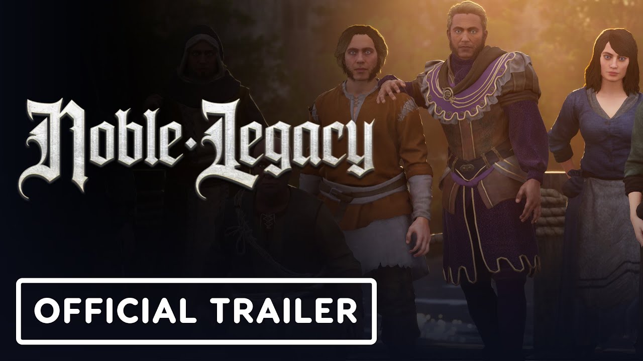 Noble Legacy - Official Launch Trailer