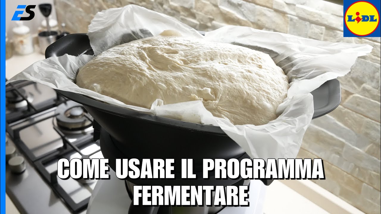 Lidl Monsieur Cuisine Smart - Come usare il programma fermentare