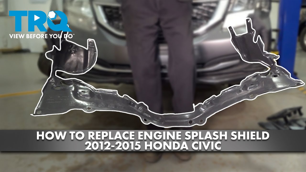How to replace Lower Engine Splash Shield 2012-2015 Honda Civic