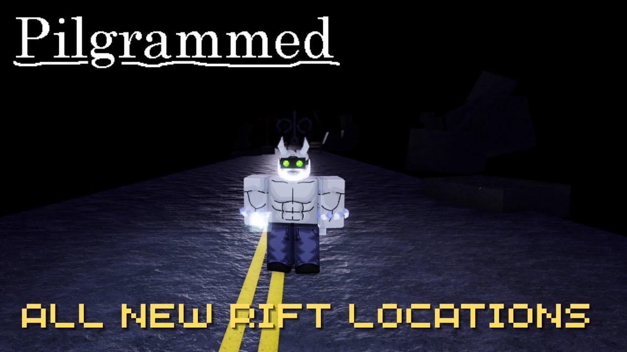 THE LOCATIONS OF (almost) ALL THE NEW RIFTS IN PILGRAMMED'S UPDATE