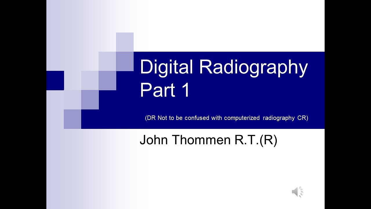 Digital Radiography (DR) - Part1