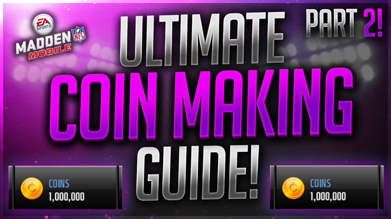 The ULTIMATE Coin Making Guide! Part 2! Make Millions FAST In Madden Mobile 17!