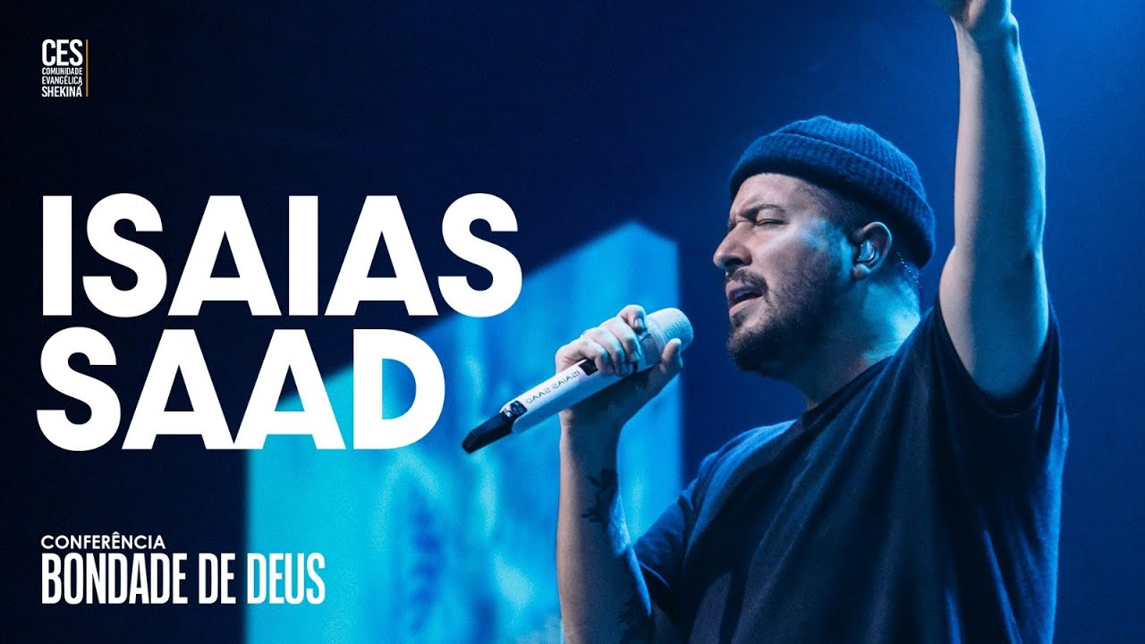 Isaias Saad | conferência bondade de Deus