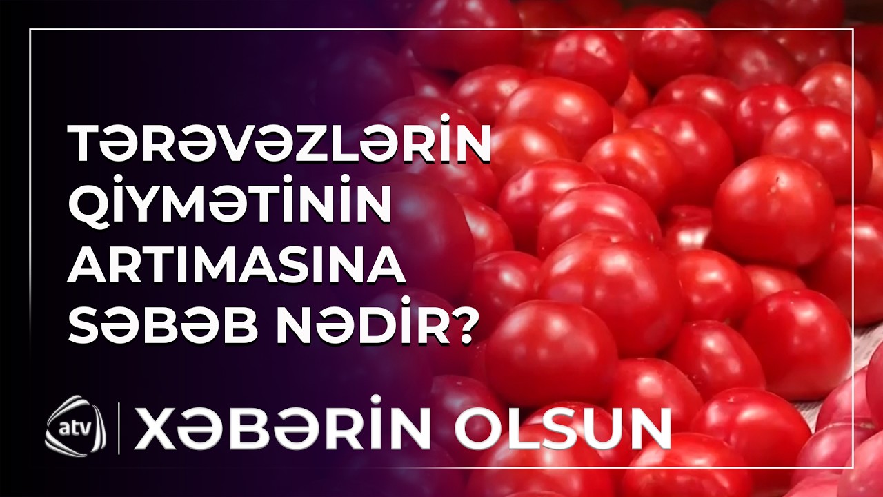 Bazarda tərəvəz qiymətləri artıb / Xəbərin Olsun