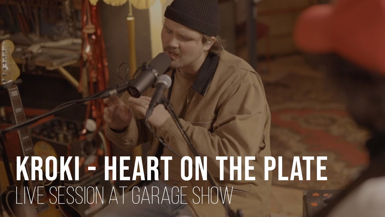 Kroki - Heart On the Plate - Live Session - Garage Show