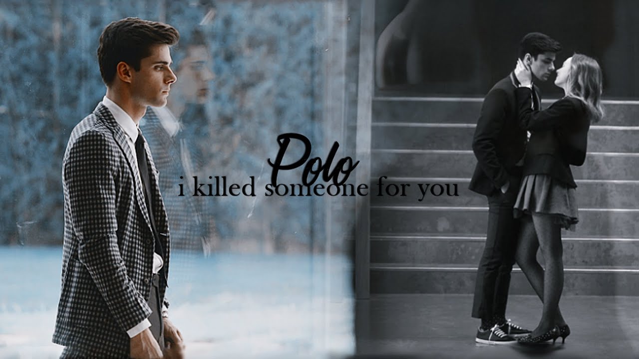 polo [+carla] | i killed someone for you