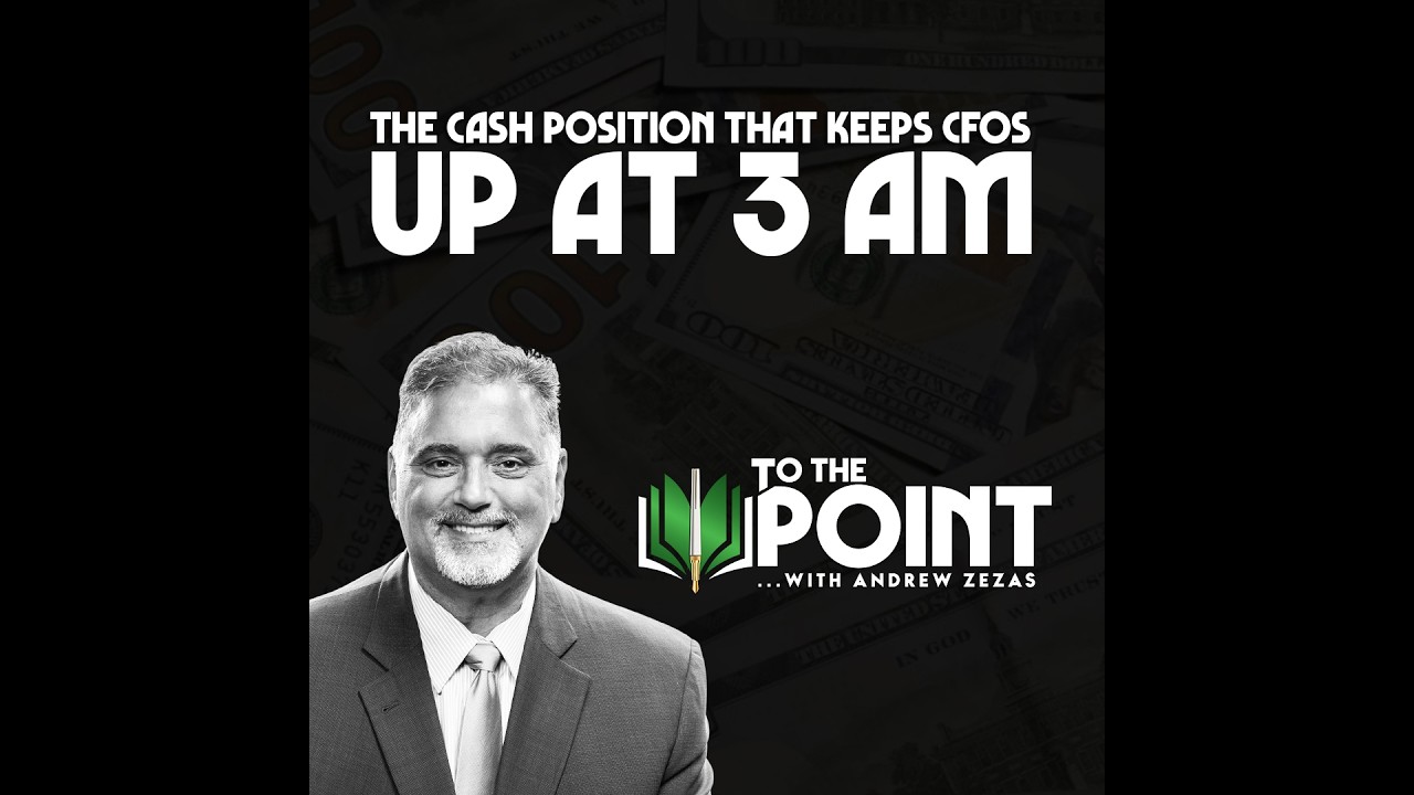 The Cash Position That Keeps CFOs Up At 3 AM