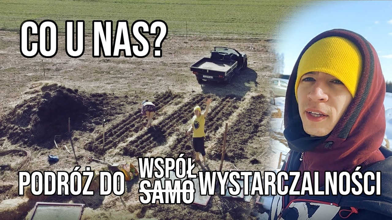 Kolejne kroki do samowystarczalności. Permakultura, natura, naturalne budownictwo, EkoWioska!