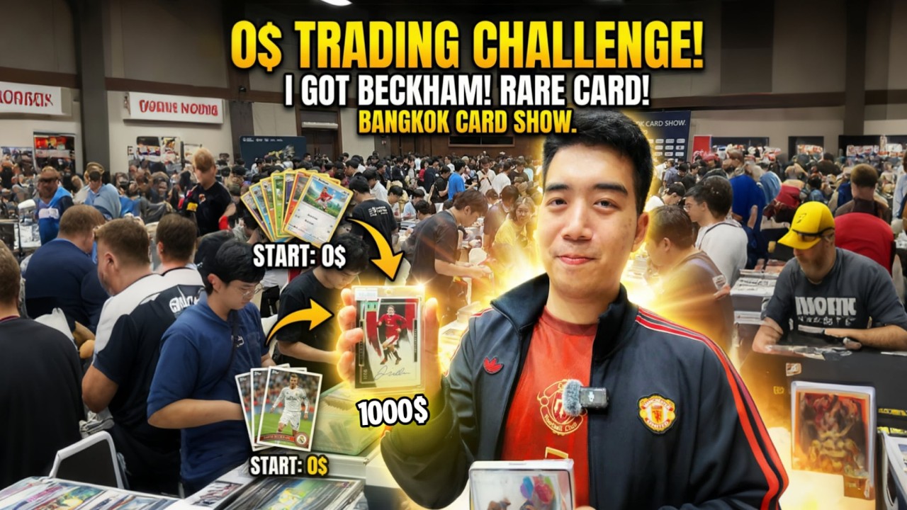  ပိုက်ဆံလုံးဝမသုံးဘဲ $1000 တန် Beckham Auto Card ဝယ်နိုင်မလား? | Bangkok Card Show Challenge 🔥