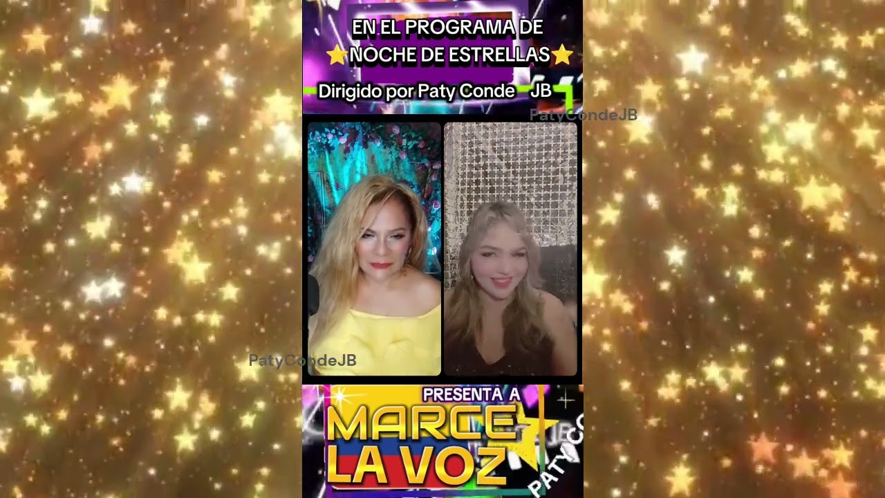 PROGRAMA NOCHE DE ESTRELLAS II Dirigido por PatyCondeJB II ENTREVISTA II  MARCE LA VOZ