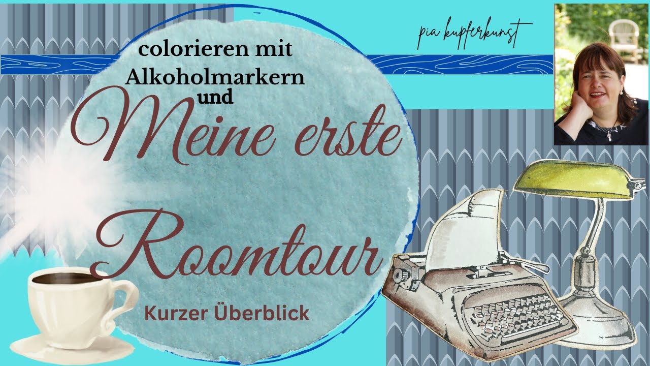 Colorieren mit Alkoholmarkern und meine erste Roomtour...ein kleiner Überblick