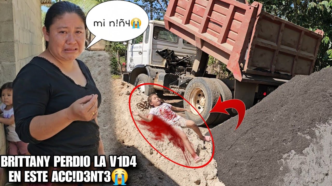 TR4GIC0 Accident3😭Brittany Quedo D3b4j0 Del Cami0n💔Maribel Nunca Imagino Esta Terribl3 Tr4gedi4😱