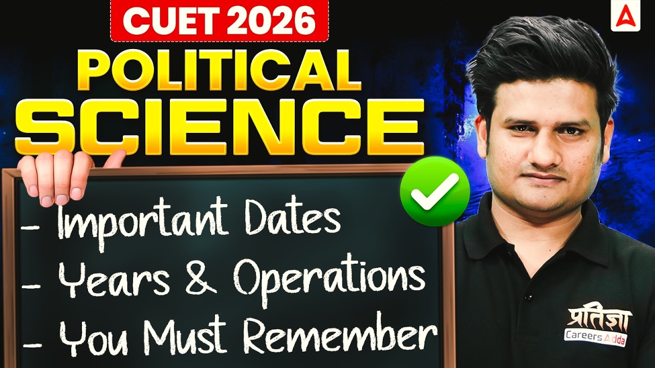CUET Political Science 2026 🔥 Important Dates, Years & Operations MCQs | CUET 2026 Preparation