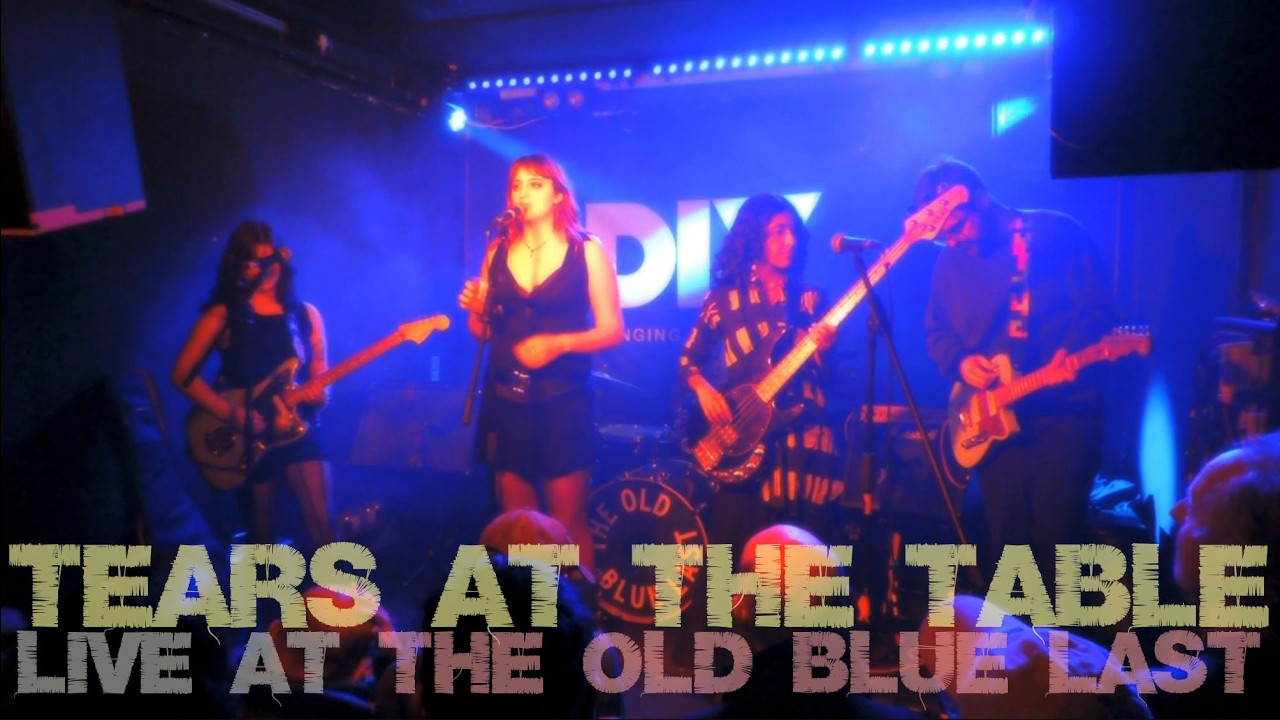 Tears at the Table @ The Old Blue Last 06/01/26