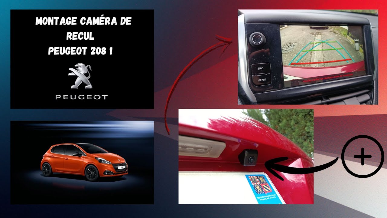 Montage caméra de recul - Peugeot 208 1