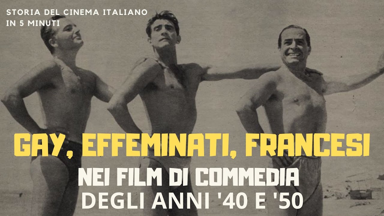 Gay, effeminati, francesi nei film di commedia italiani degli anni '40 e '50