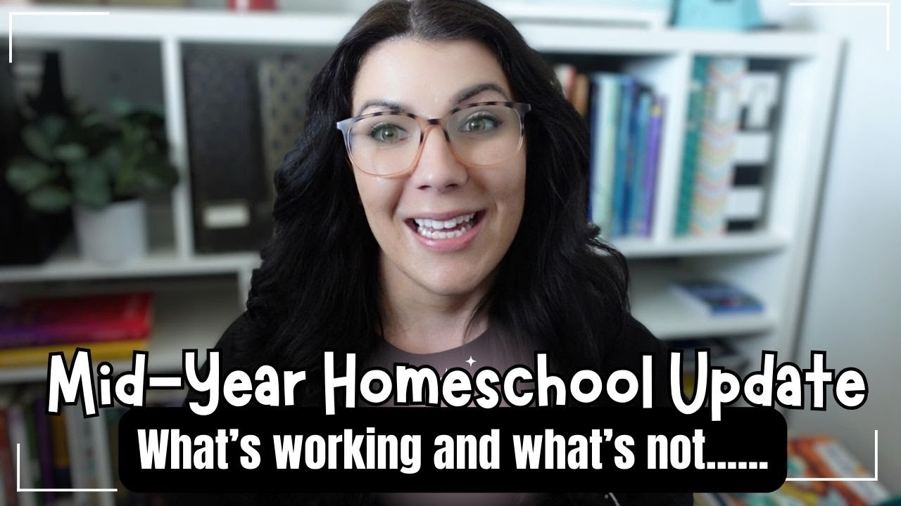 Mid-Year Homeschool Update - What is working and what is not! Changes we are making....