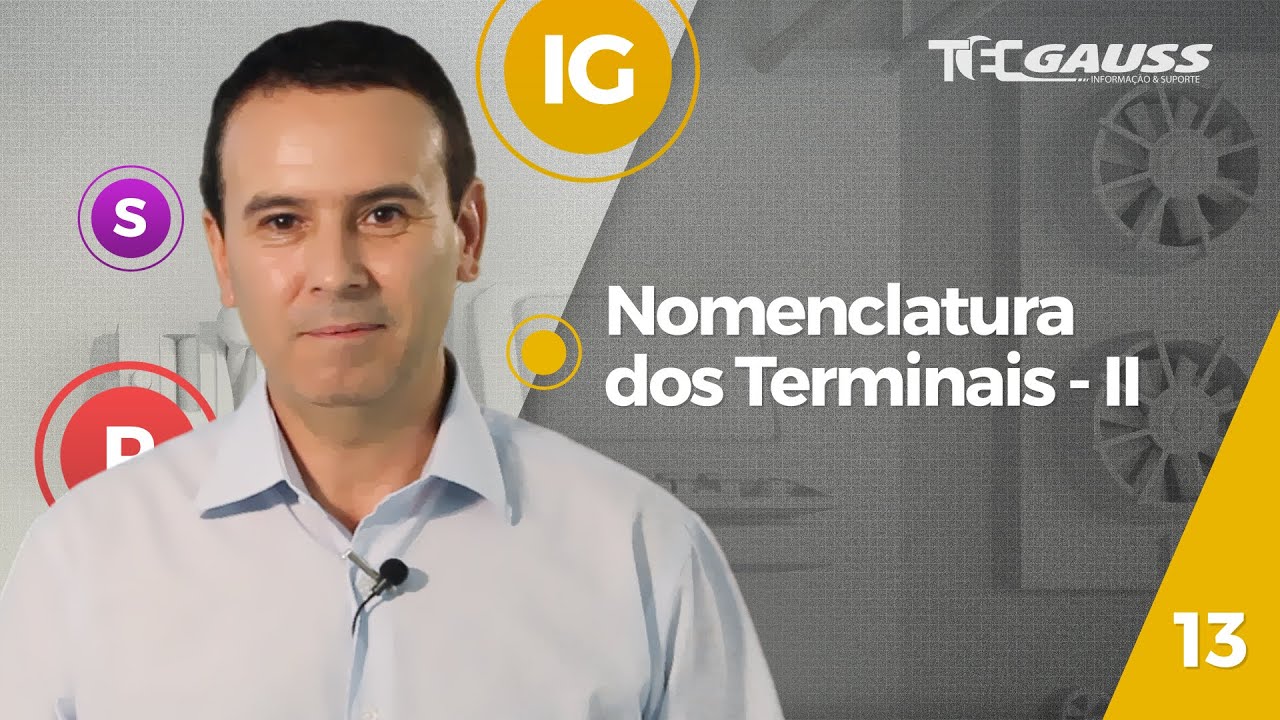#TecGauss 13 - Nomenclatura, funções e terminais - parte 02