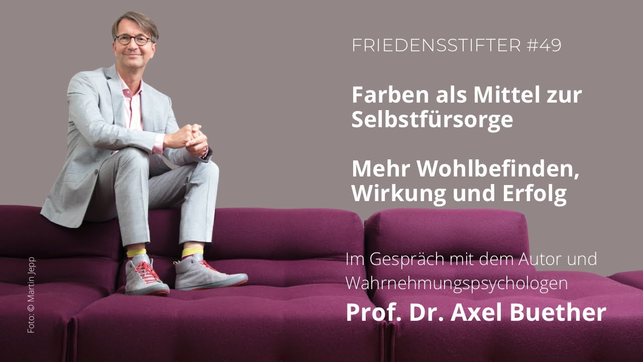 Farben als Mittel zur Selbstfürsorge - Prof. Dr. Axel Buether mit mir im Gespräch