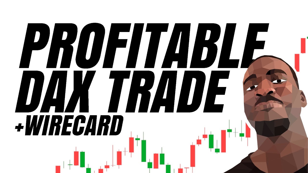 How to Trade the DAX + @WirecardGlobal Scandal