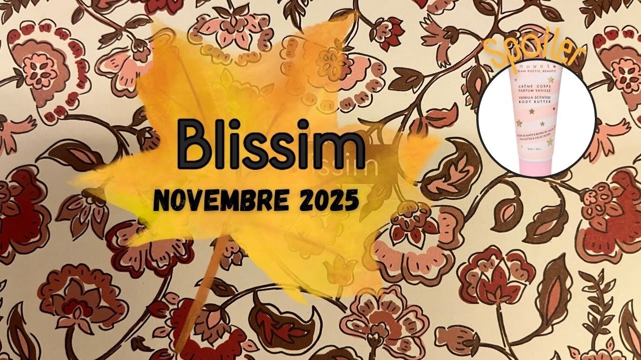 Unboxing Blissim Novembre 2025 : tout me plaît 