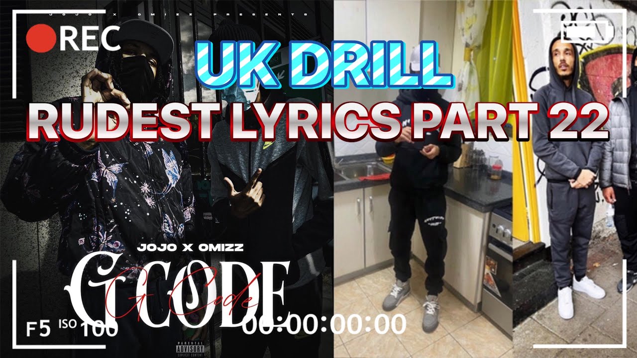 UK DRILL: RUDEST LYRICS PART 22