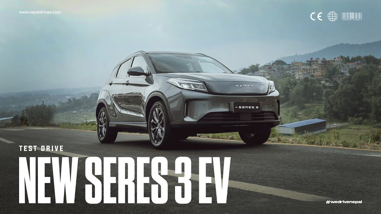 New SERES 3 EV Test Drive | Nepal Drives
