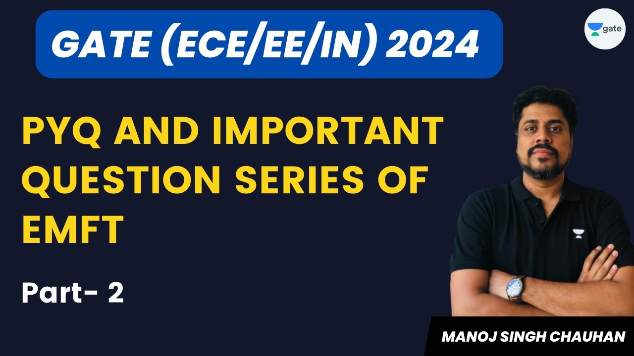 PYQ and Important Question Series of EMFT | Part - 2 | GATE (ECE/EE/IN) 2024 | Manoj