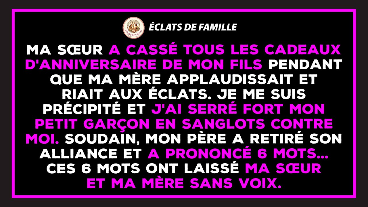 Ma sœur a cassé les cadeaux de mon fils sous les rires de ma mère. Mon père a alors...