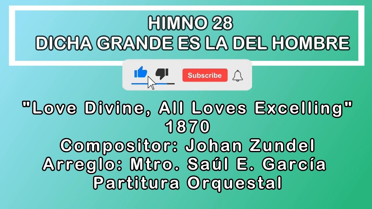 Himno 28 Himnario Popular Dicha Grande Es La Del Hombre | Johan Zundel (1870) Orquestal