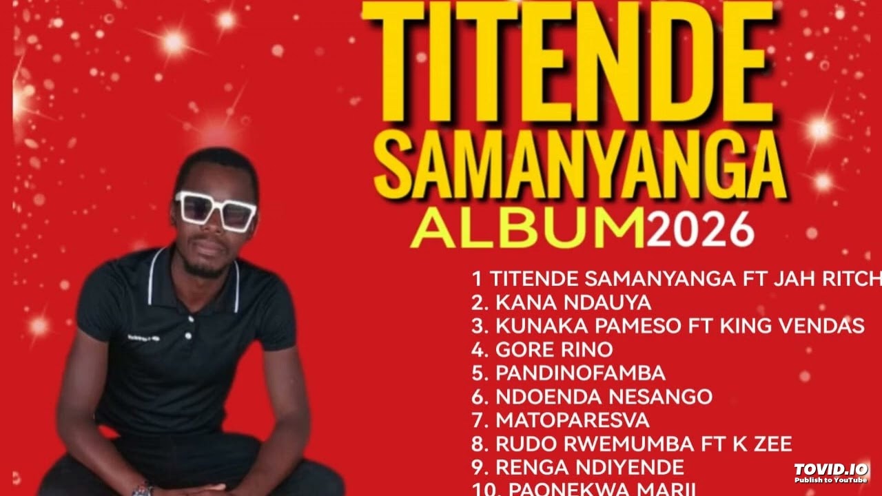 KING ZOLA FIRE PAONEKWA MARII ACHAKURAMBA CY_ TITENDE SAMANYANGA ALBUM 2026