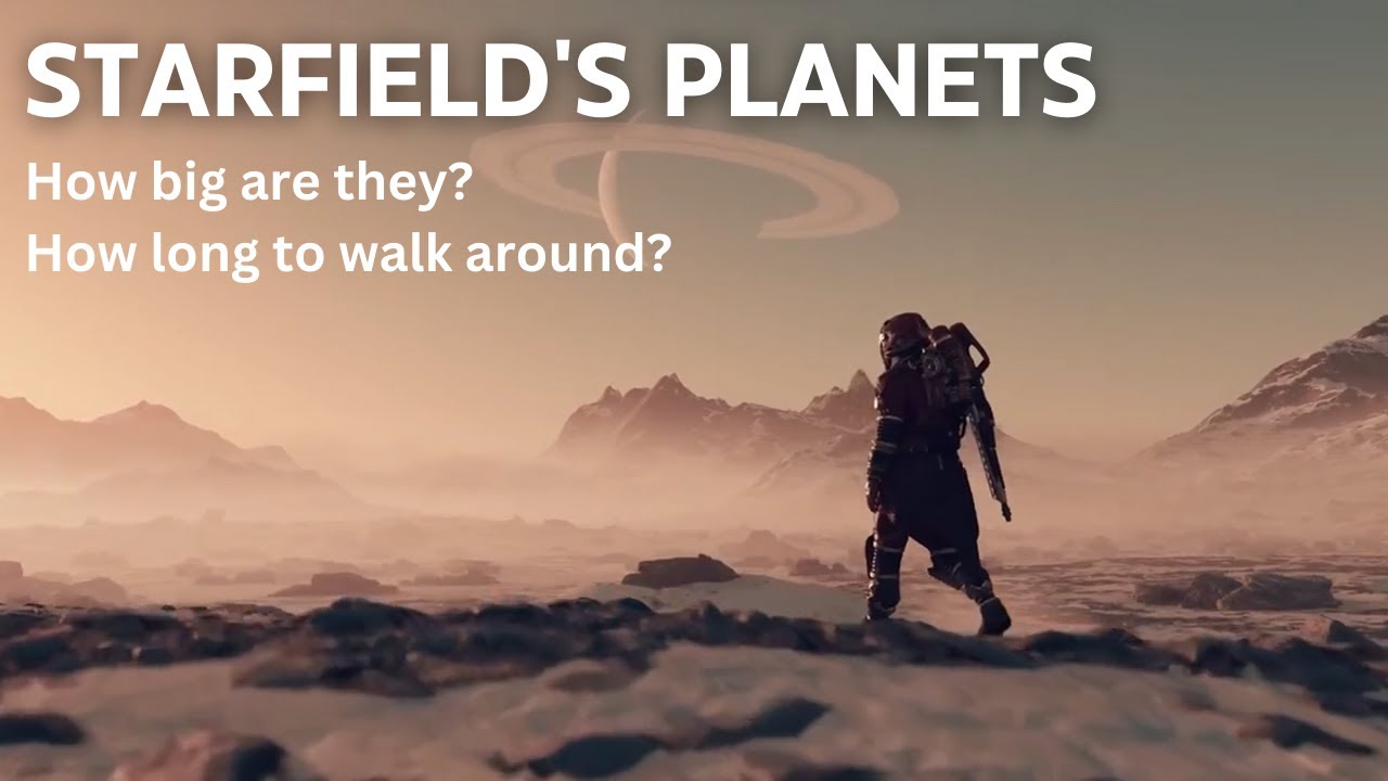 Starfield's Planets: How Big Are They and How Long to Walk Around?