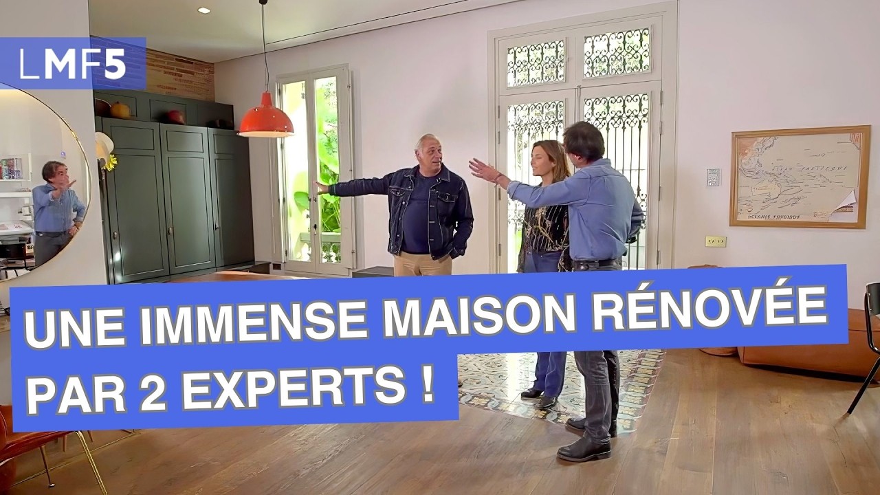 Une immense maison rénovée par 2 experts ! - LMF5