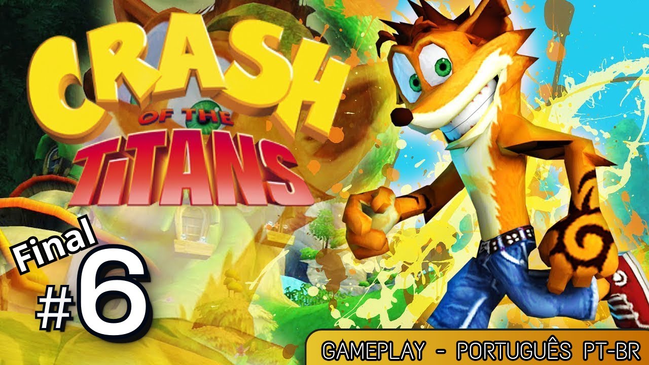 CRASH OF THE TITANS 6# Final - Gameplay - Portugu&ecirc;s PT-BR