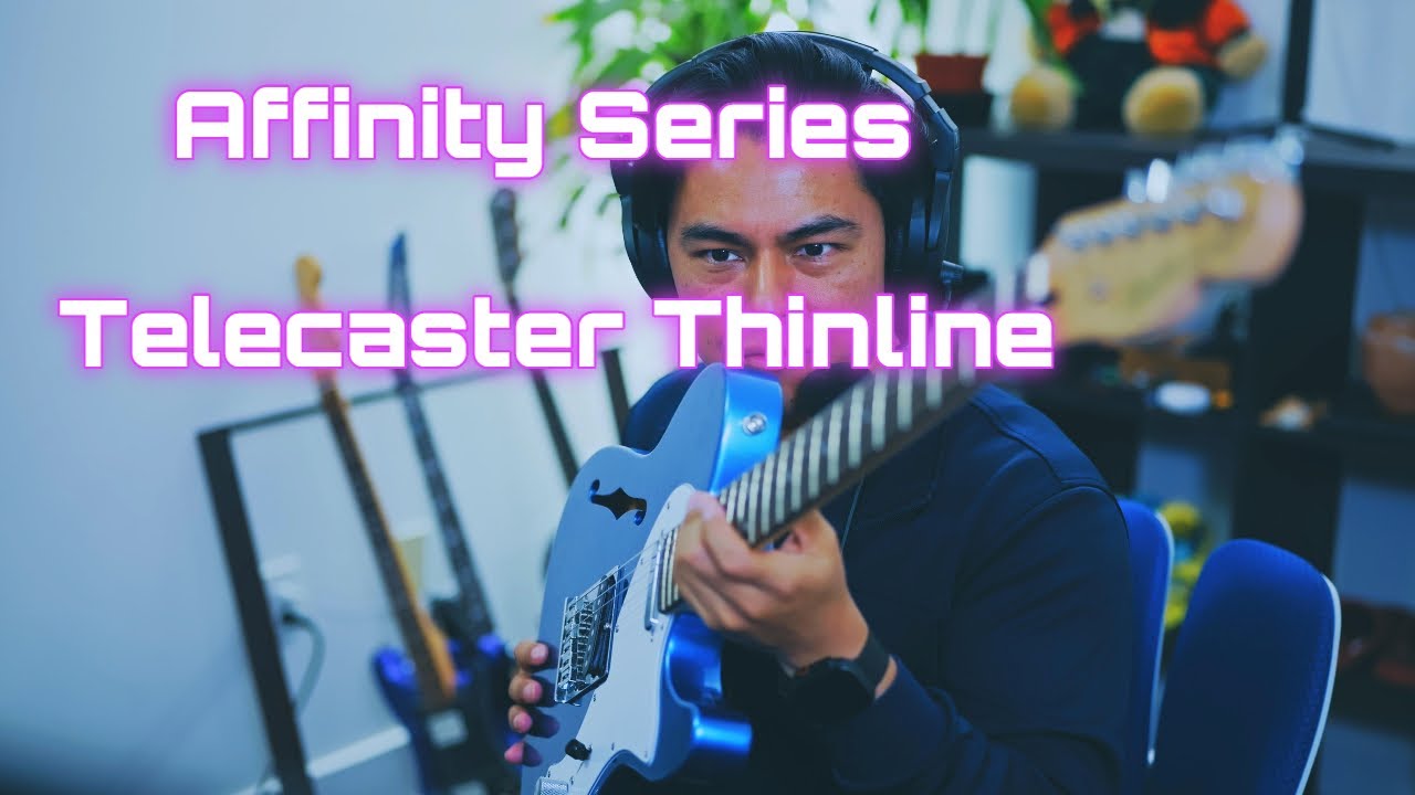 Affinity Series -  Telecaster Thinline - Quick review