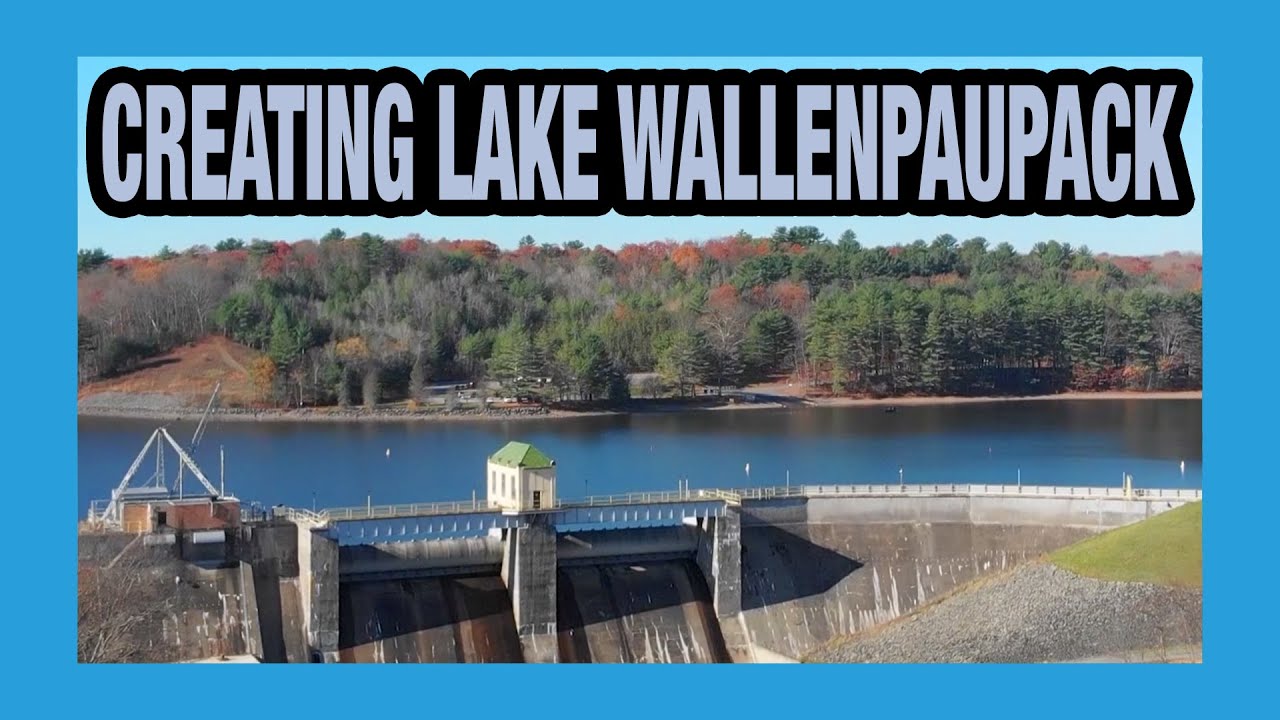 Water and Power: Creating Lake Wallenpaupack (Poconos)