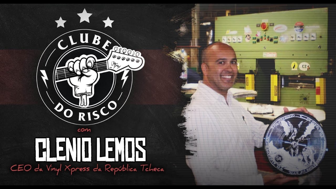 CLUBE DO RISCO #114 CLENIO LEMOS (CEO DA VINYL XPRESS)