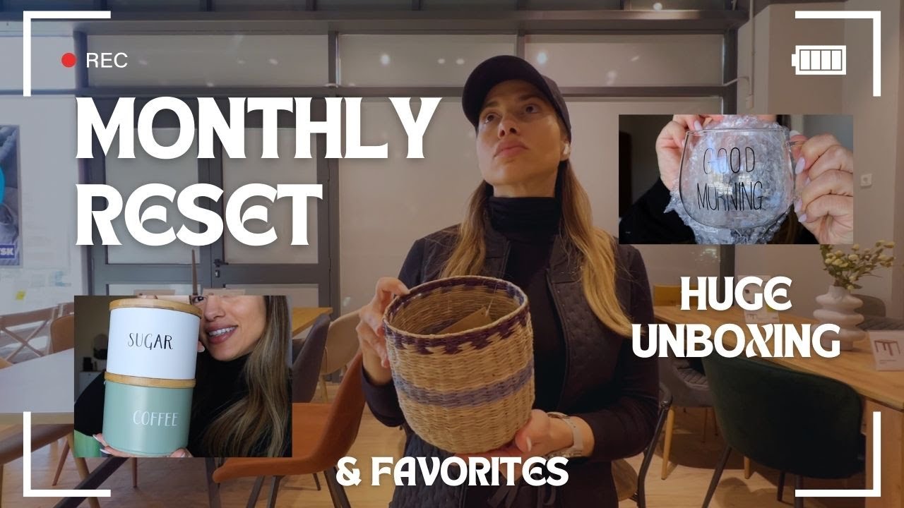Monthly reset - huge unboxing, αγαπημένα του μήνα | Sofia Pappa