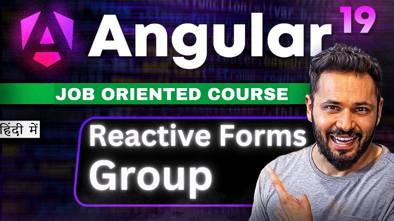 Angular 19 Tutorial in Hindi #38 Reactive Forms Group Explained