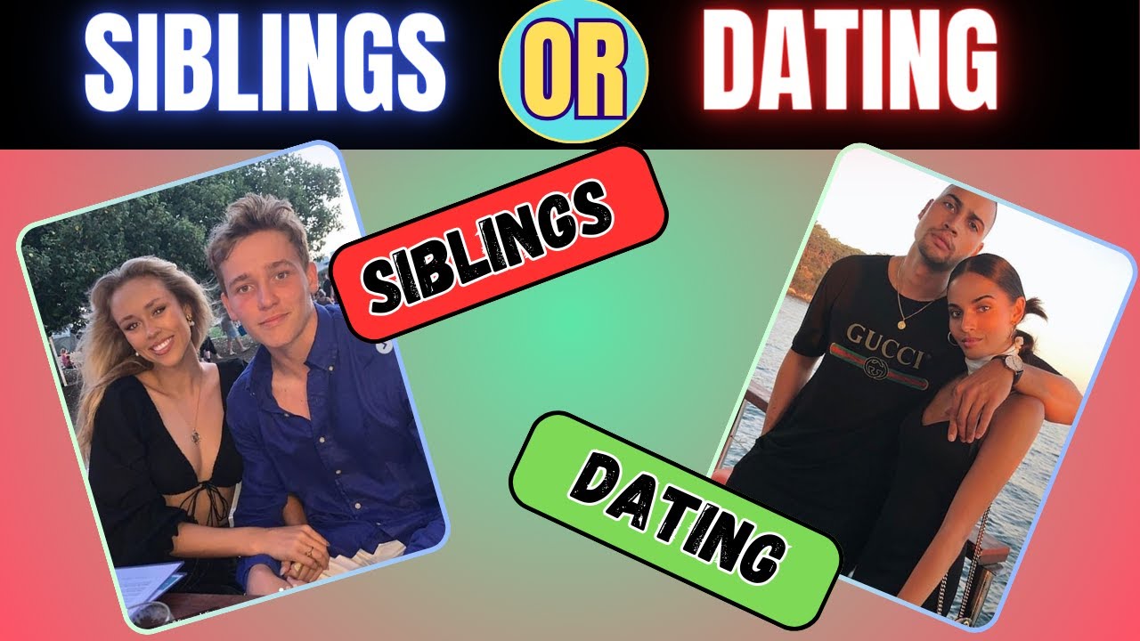 Siblings Or Dating Challenge.