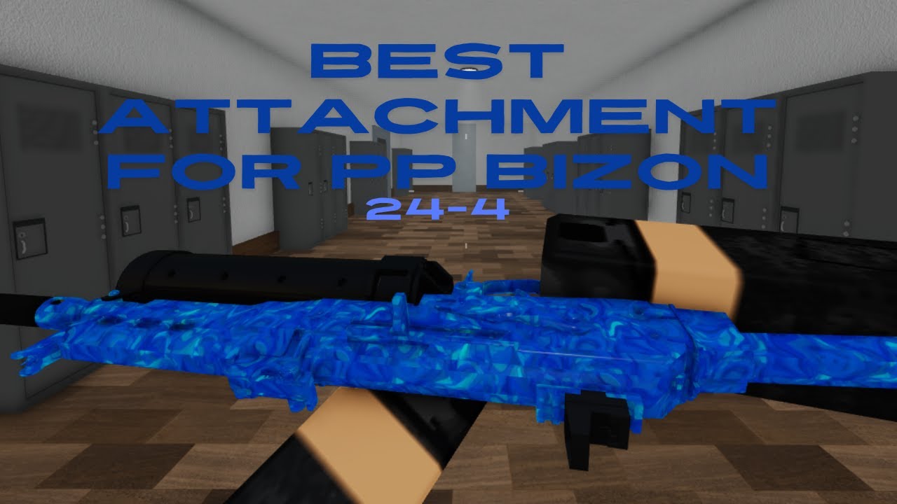 [ROBLOX]**BEST ATTACHMENT FOR PP-BIZON**![JAILBIRD]