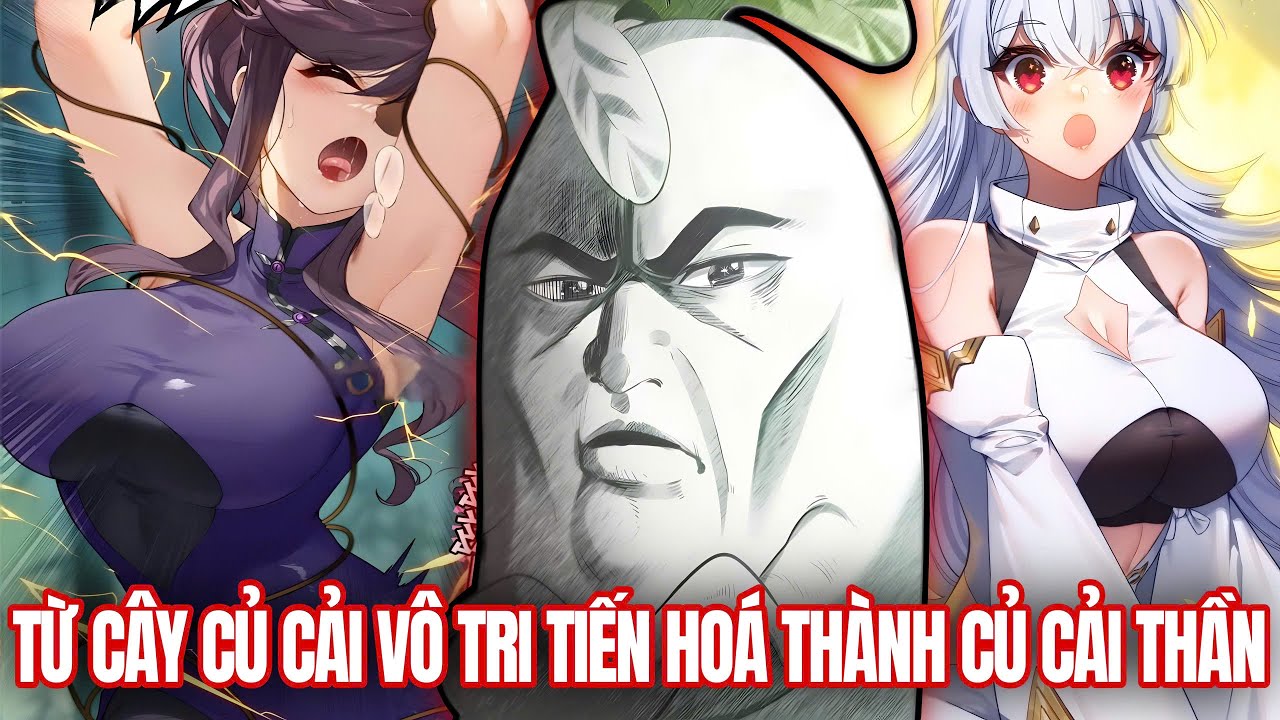 Chuyển Sinh Thành Củ Cải Ta Từ Củ Cải Vô Tri Thành Củ Cải Vô Địch - Phần 1 | Review Truyện