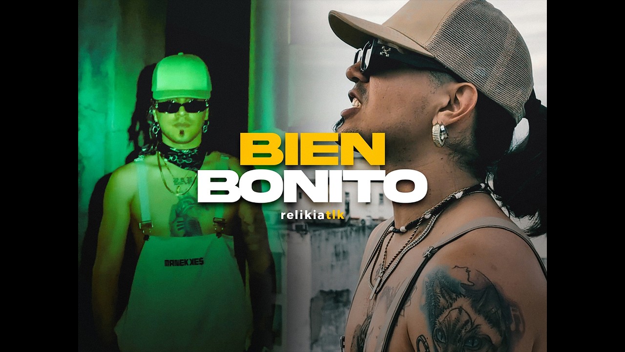 Relikia Tlk - Bien Bonito [Official Video]